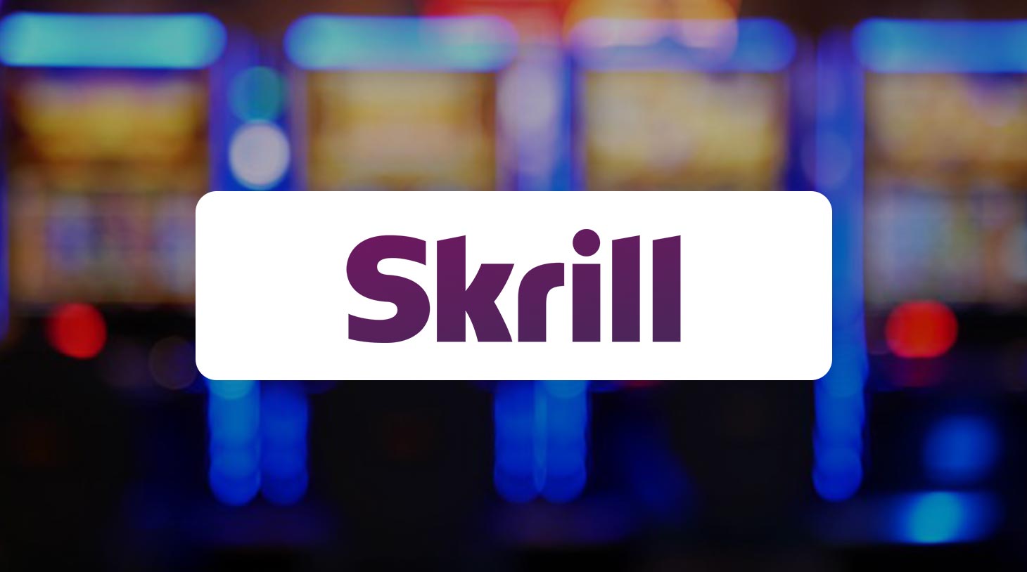 Skrill - Casino Zahlungsmethoden